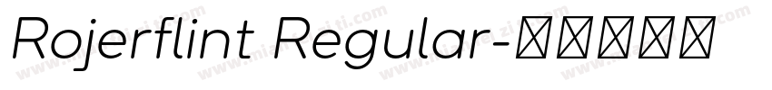 Rojerflint Regular字体转换